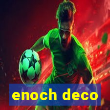 enoch deco