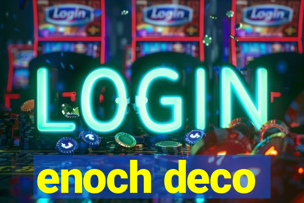 enoch deco