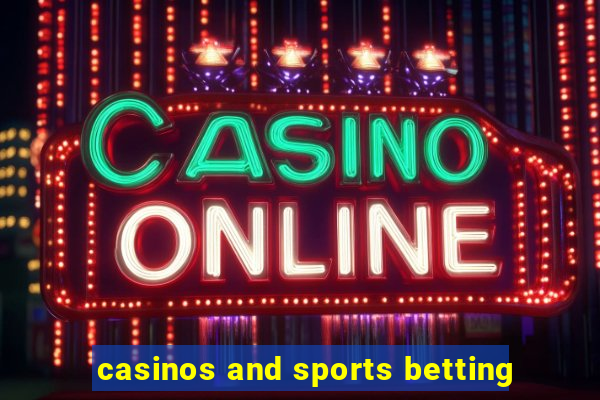 casinos and sports betting