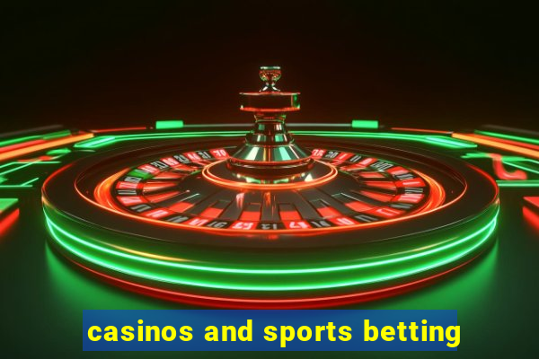 casinos and sports betting