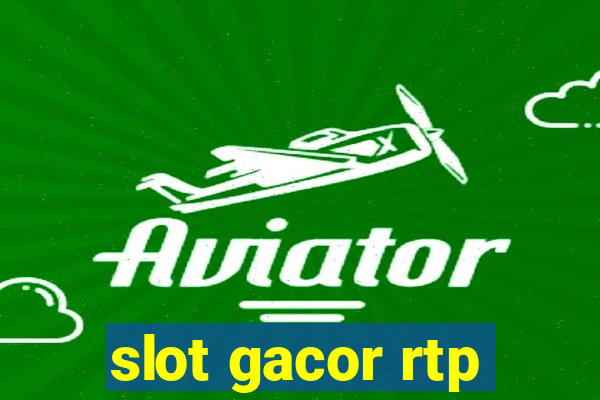 slot gacor rtp