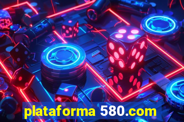 plataforma 580.com