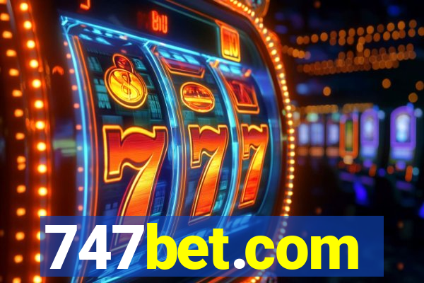 747bet.com