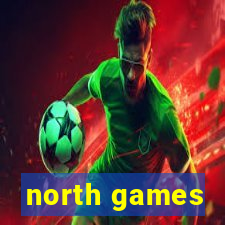 north games