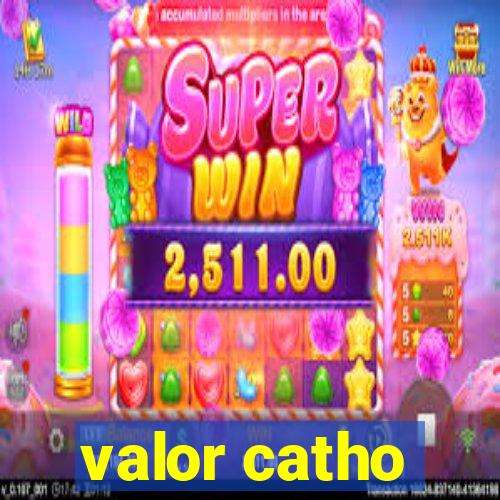 valor catho