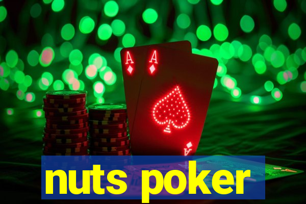 nuts poker