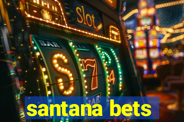 santana bets