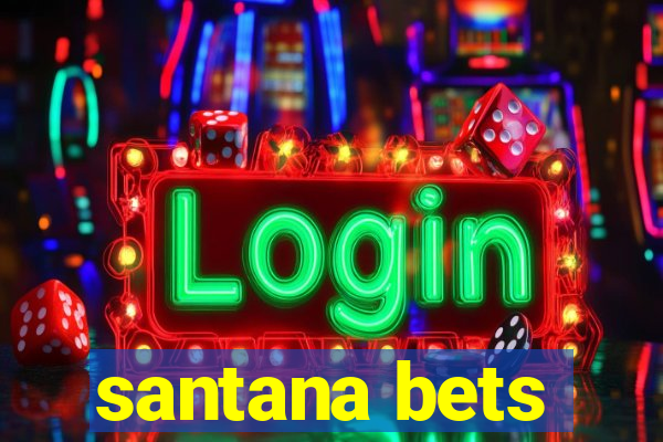 santana bets