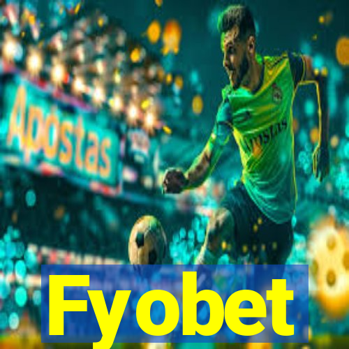 Fyobet