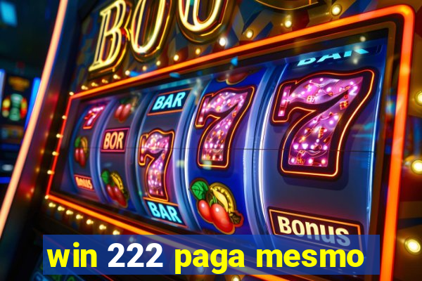 win 222 paga mesmo