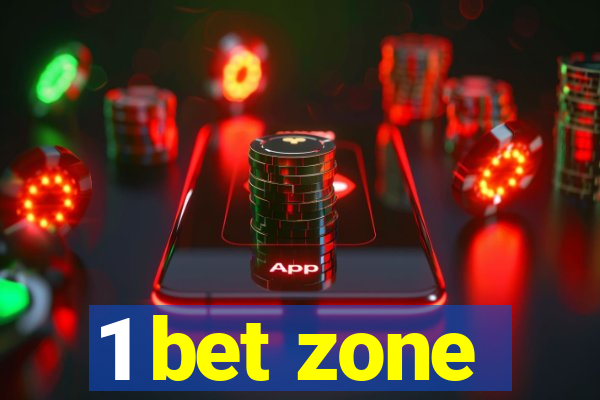 1 bet zone