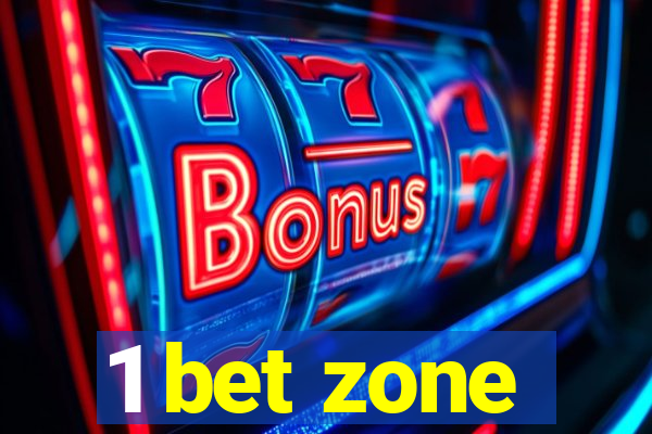 1 bet zone