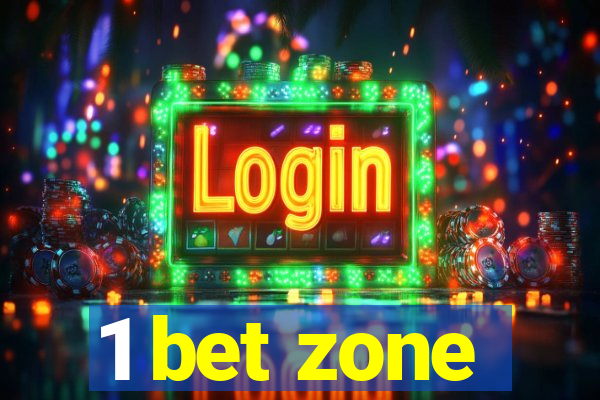 1 bet zone