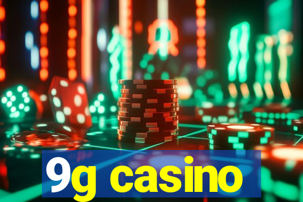 9g casino