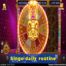 bingo daily routine