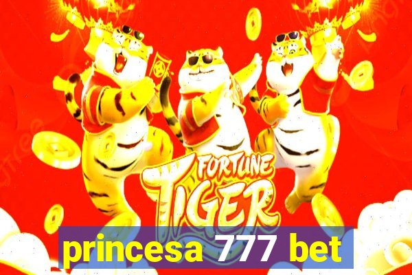 princesa 777 bet