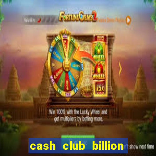 cash club billion casino slots