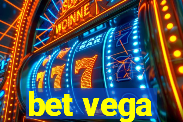 bet vega