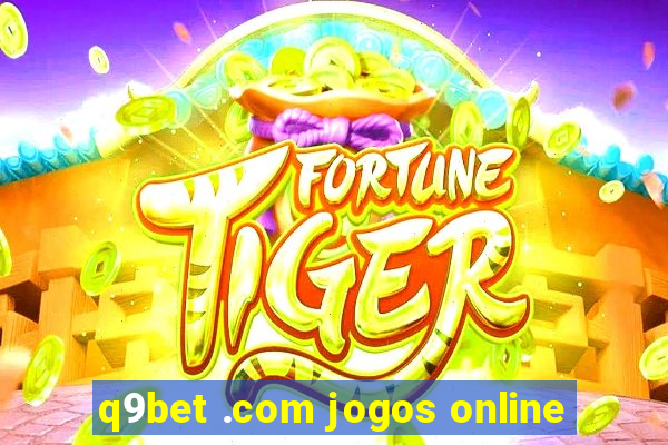 q9bet .com jogos online