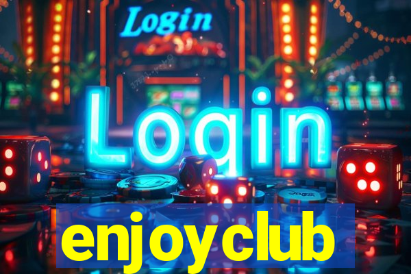 enjoyclub