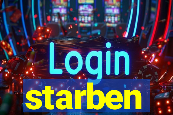 starben