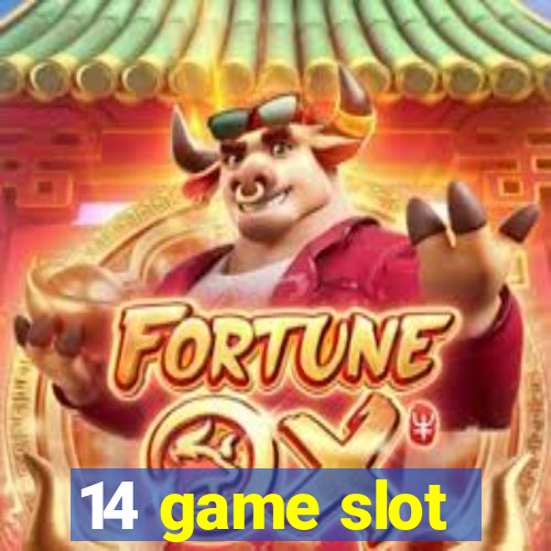 14 game slot