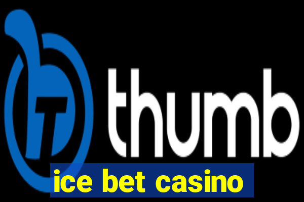 ice bet casino