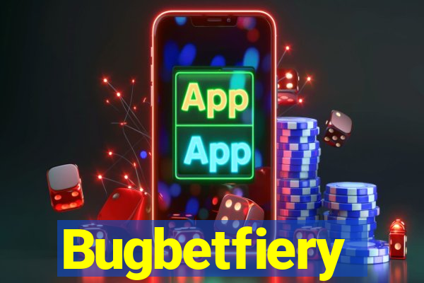 Bugbetfiery