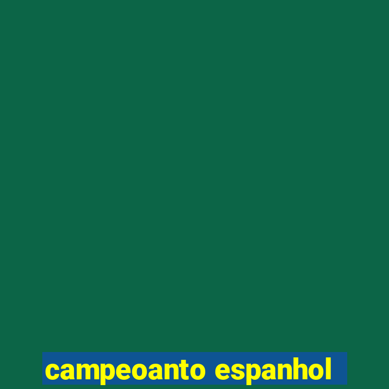 campeoanto espanhol