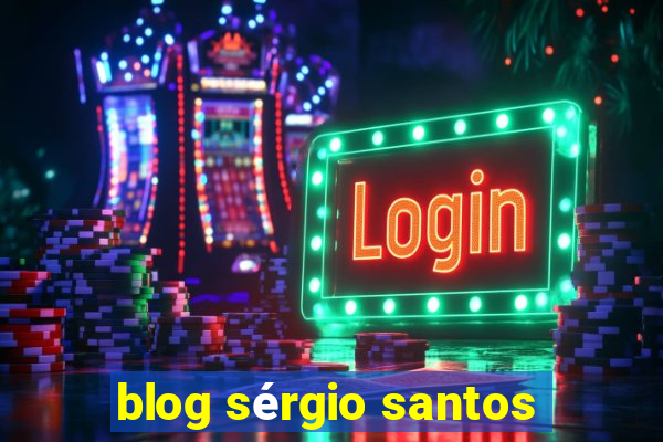 blog sérgio santos