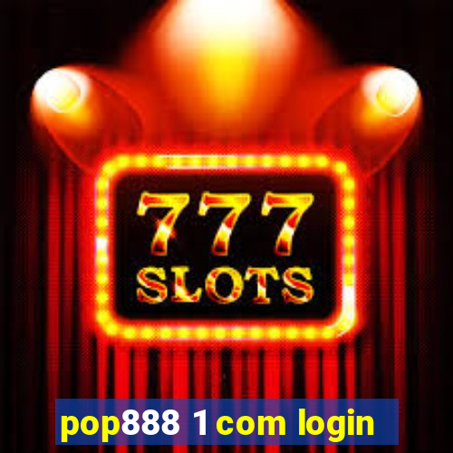 pop888 1 com login