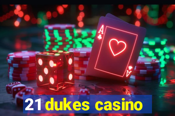 21 dukes casino