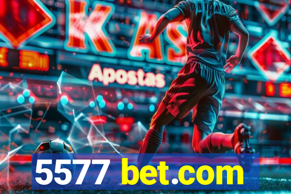 5577 bet.com