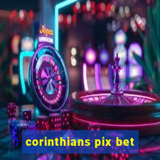 corinthians pix bet