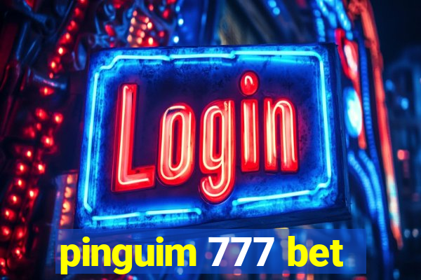 pinguim 777 bet