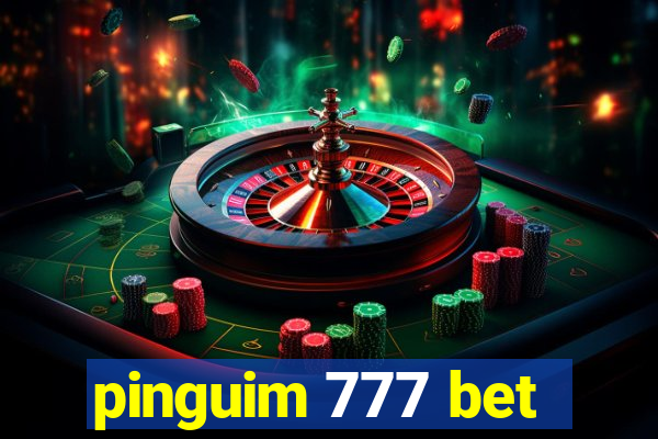 pinguim 777 bet