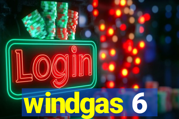 windgas 6