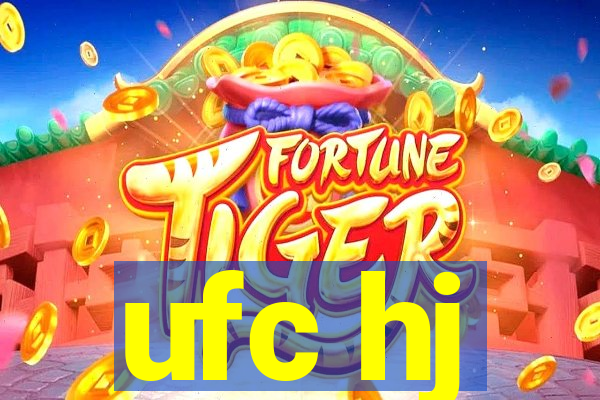 ufc hj