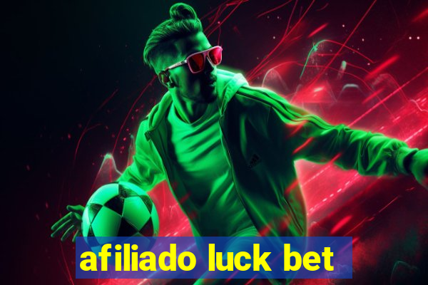 afiliado luck bet