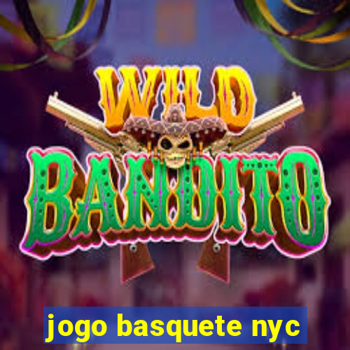 jogo basquete nyc