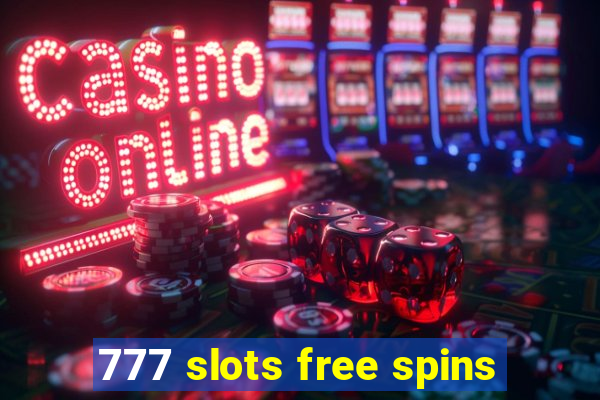 777 slots free spins