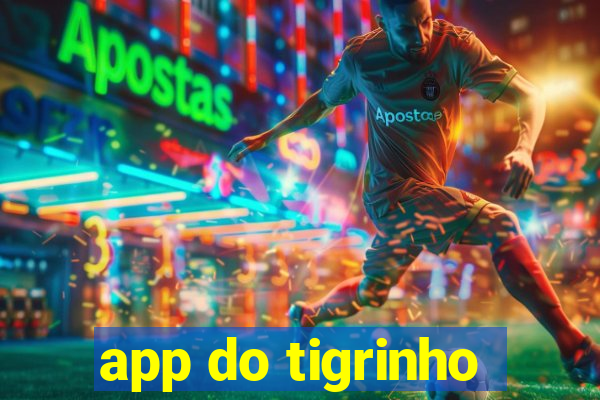 app do tigrinho