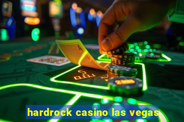 hardrock casino las vegas