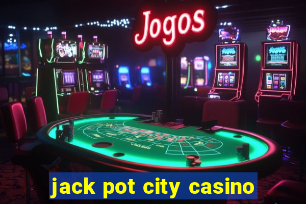 jack pot city casino