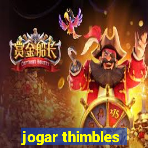 jogar thimbles