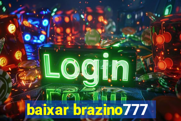 baixar brazino777