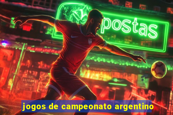 jogos de campeonato argentino