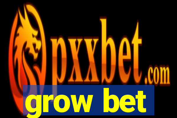 grow bet