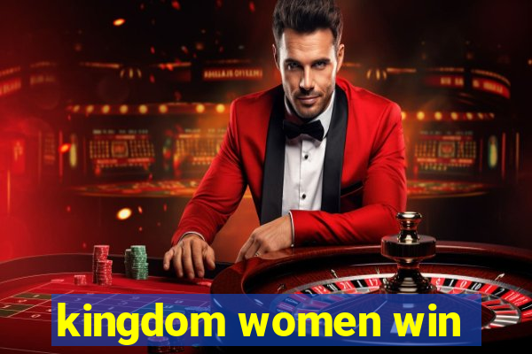 kingdom women win