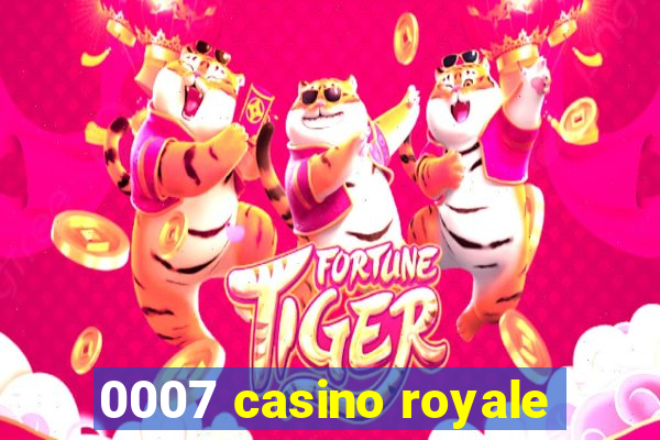 0007 casino royale